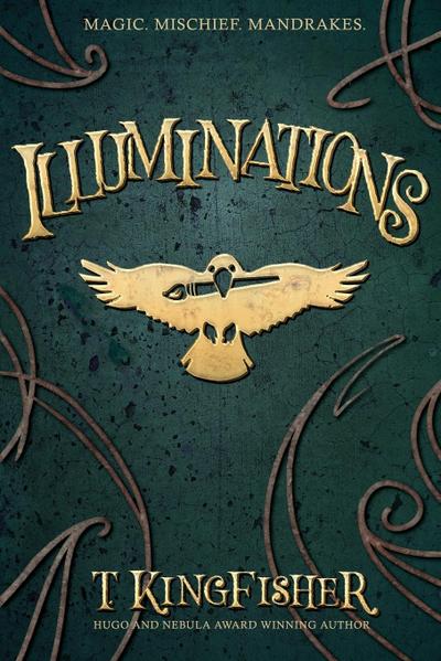 Illuminations - T. Kingfisher