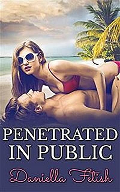 Penetrated In Public