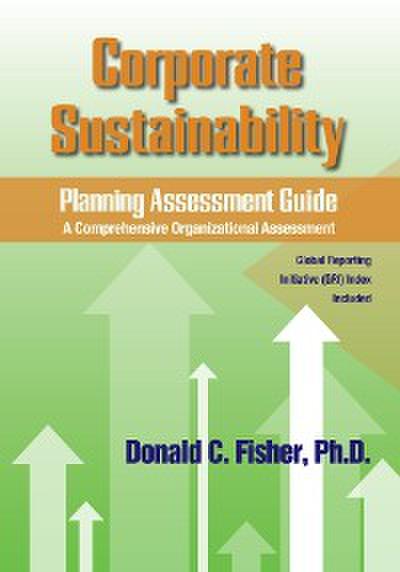 Corporate Sustainability Planning Assessment Guide (eBook, PDF) - Donald C. Fisher