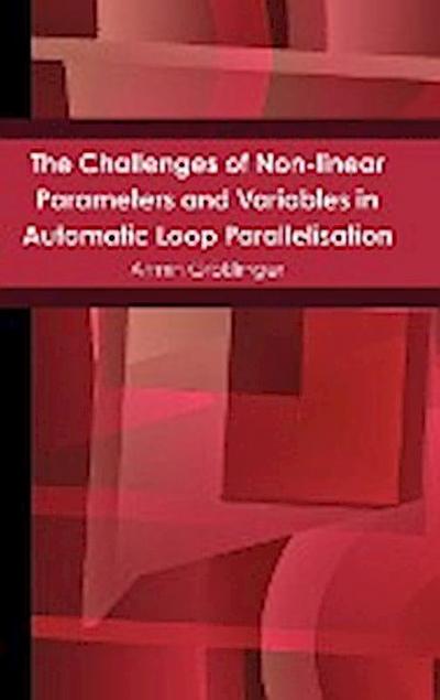 The Challenges of Non-linear Parameters and Variables in Automatic Loop Parallelisation