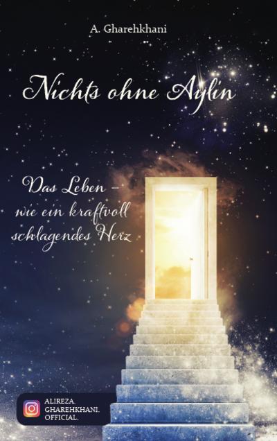 Nichts ohne Aylin: Das Leben-wie ein kraftvoll schlagendes Herz