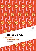 Bhoutan : Les cimes du bonheur