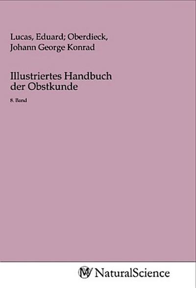 Illustriertes Handbuch der Obstkunde