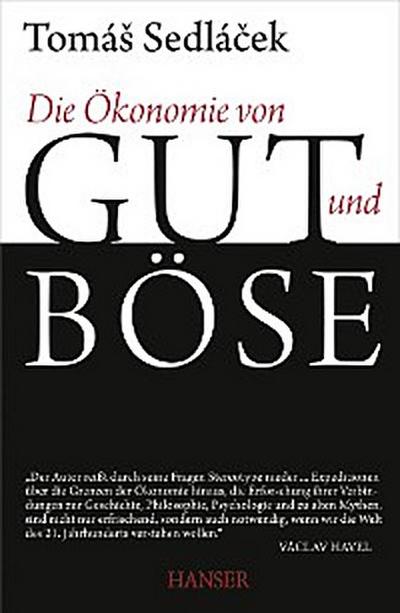 Die Ökonomie von Gut und Böse