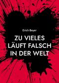 Zu vieles läuft falsch in der Welt