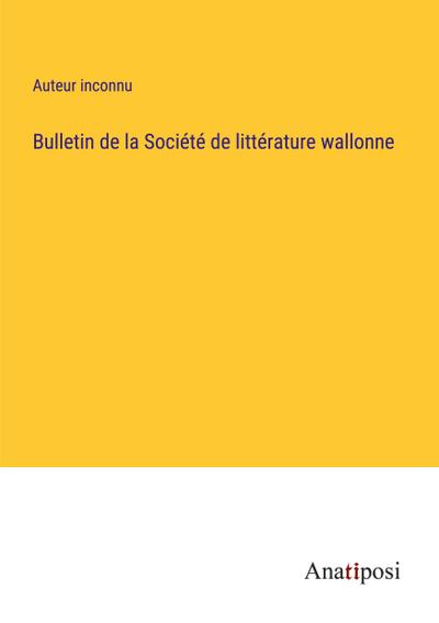 Bulletin de la Société de littérature wallonne
