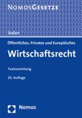 Öffentliches, Privates und Europäisches Wirtschaftsrecht: Textsammlung - Rechtsstand: 1. August 2020