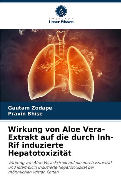 Wirkung von Aloe Vera-Extrakt auf die durch Inh-Rif induzierte Hepatotoxizität