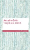 Vergib dir selbst