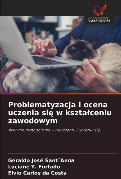 Problematyzacja i ocena uczenia si¿ w kszta¿ceniu zawodowym