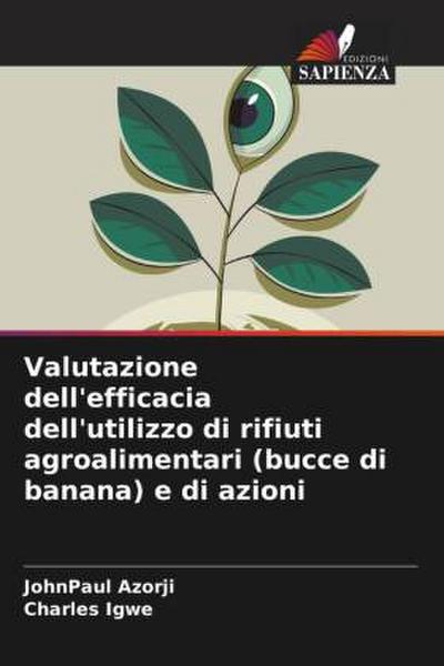 Valutazione dell’efficacia dell’utilizzo di rifiuti agroalimentari (bucce di banana) e di azioni