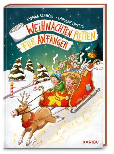 Weihnachten retten für Anfänger - Eine Adventsgeschichte in 24 Kapiteln