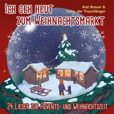 Ich geh heut zum Weihnachtsmarkt