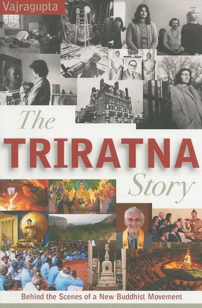 The Triratna Story: Behind the Scenes of a New Buddhist Movement