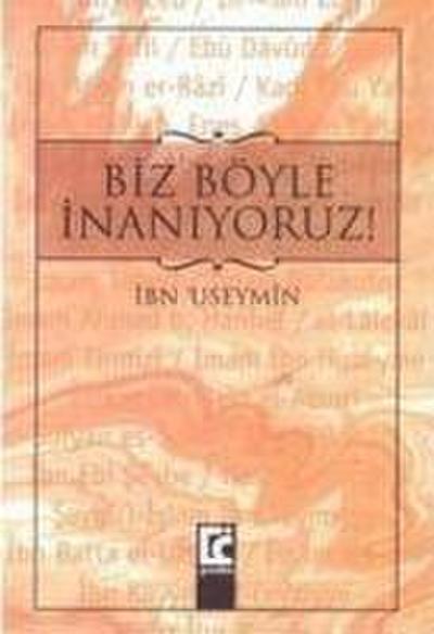 Biz Böyle Inaniyoruz