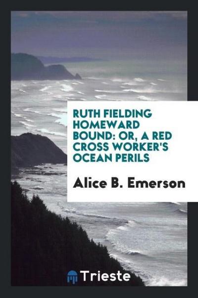 Ruth Fielding homeward bound