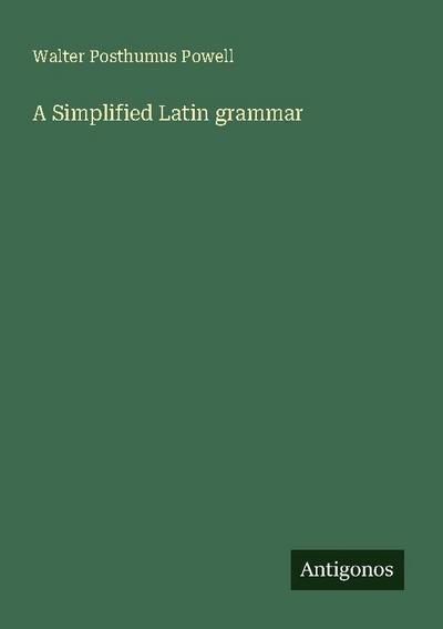A Simplified Latin grammar
