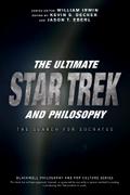 The Ultimate Star Trek and Philosophy