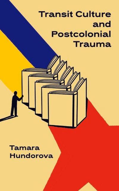 Transit Culture and Postcolonical Trauma