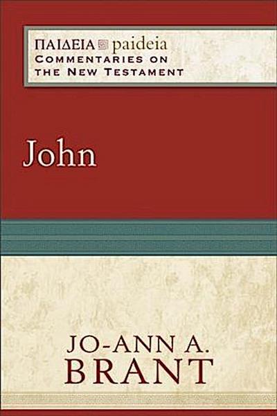 John (Paideia: Commentaries on the New Testament)