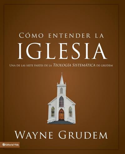 Cómo entender la iglesia