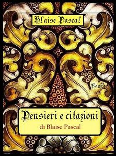 Pensieri e citazioni di Blaise Pascal