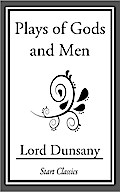 Plays of Gods and Men