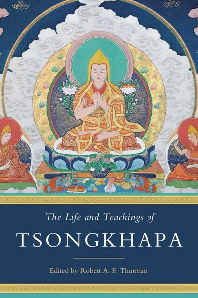 The Life and Teachings of Tsongkhapa