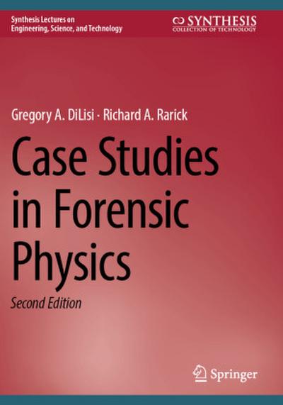 Case Studies in Forensic Physics