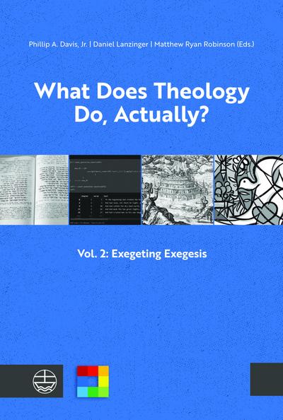 What Does Theology Do, Actually? Vol. 2