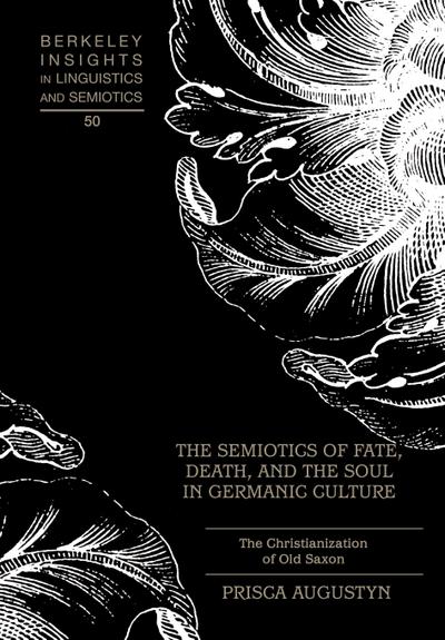 The Semiotics of Fate, Death, and the Soul in Germanic Culture