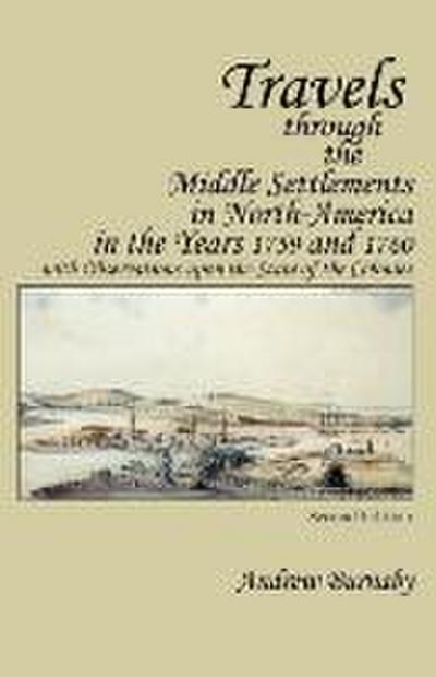 Travels Through the Middle Settlements in North-America in the Years 1759 and 1760