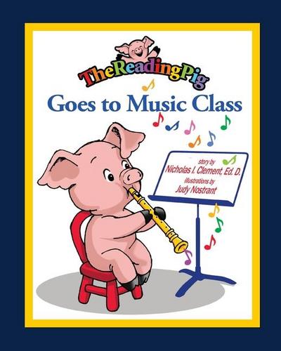 The Reading Pig Goes to Music Class