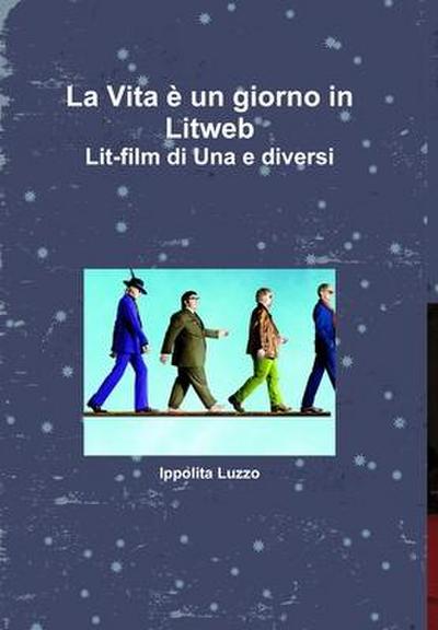 La Vita è un giorno in Litweb Lit-film di Una e diversi