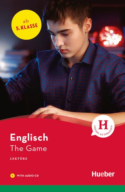 The Game: Englisch / Lektüre mit Audio-CD (Hueber Lektüren)