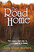 The Road Home:The Legacy that was, is, and is to Come