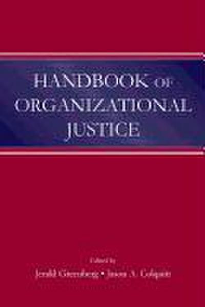 Handbook of Organizational Justice