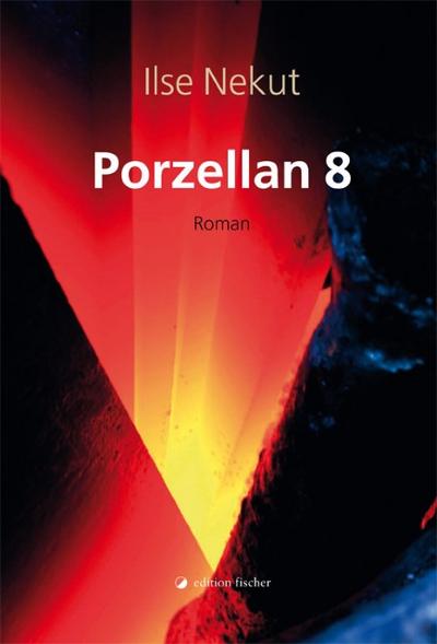 Porzellan 8: Roman