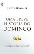 Uma Breve História do Domingo