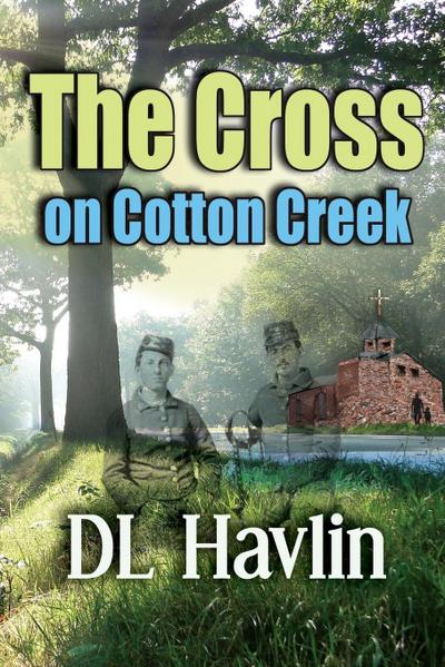 THE CROSS ON COTTON CREEK