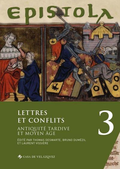 Epistola 3. Lettres et conflits: Antiquité tardive et Moyen Âge