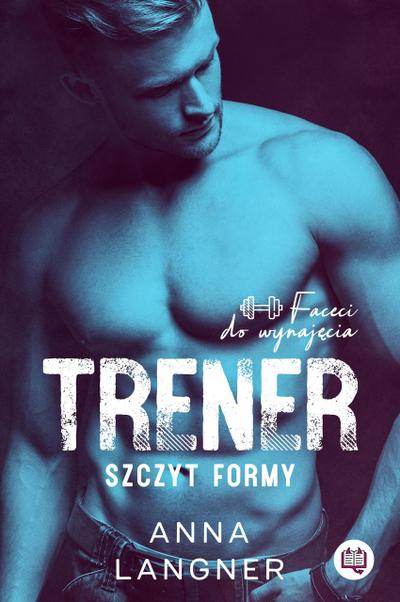 Trener (Faceci do wynajecia, #1)