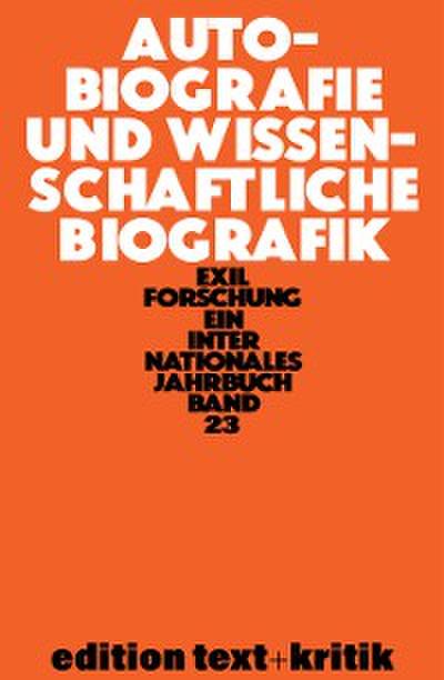 Autobiografie und Wissenschaftliche Biografik
