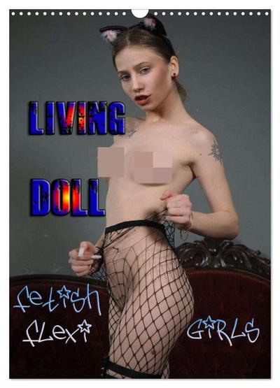 Living Doll - Fetish Flexi Girls (Wandkalender 2024 DIN A3 hoch), CALVENDO Monatskalender