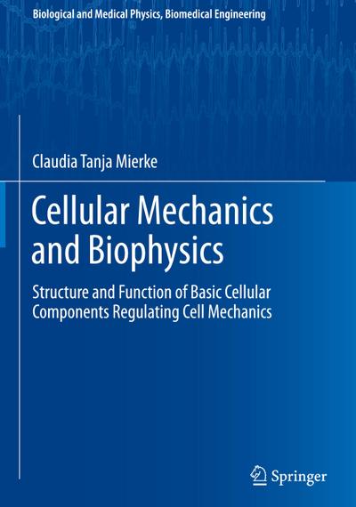 Cellular Mechanics and Biophysics