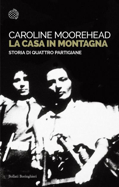 La casa in montagna. Storia di quattro partigiane