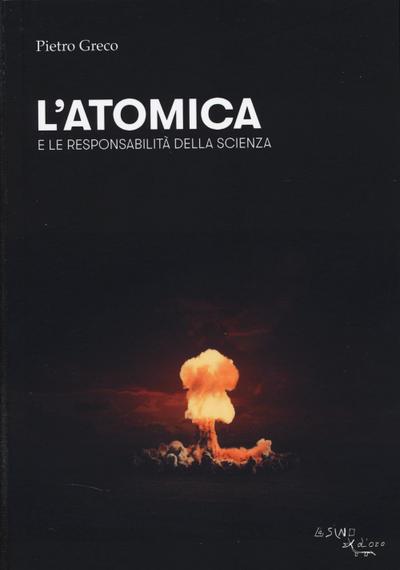 L’ atomica e le responsabilità della scienza