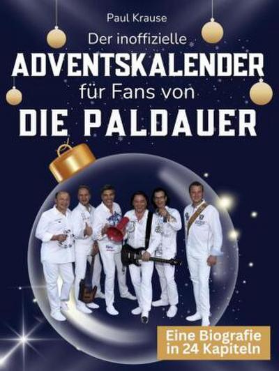 Der inoffizielle Adventskalender für Fans von Die Paldauer