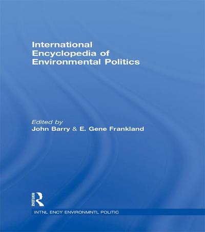 International Encyclopedia of Environmental Politics