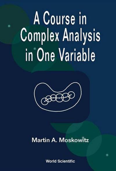 A Course in Complex Analysis in One Variable